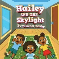 Patience Frisby - Hailey and the Skylight, Häftad