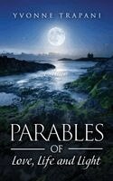 Yvonne Trapani - Parables of Love, Life, and Light, Inbunden