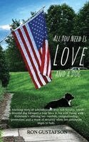 Ron Gustafson - All You Need Is Love and A Dog, Inbunden. Tillgänglighet: Lägg i varukorg