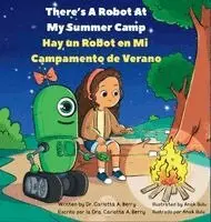 Carlotta A Berry - There's A Robot At My Summer Camp/Hay un Robot en mi Campamento de Verano, Inbunden. Tillgänglighet: Lägg i varukorg