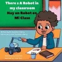 Carlotta A Berry - There's A Robot In My Classroom/Hay Un Robot En Mi Clase, Häftad. Tillgänglighet: Lägg i varukorg