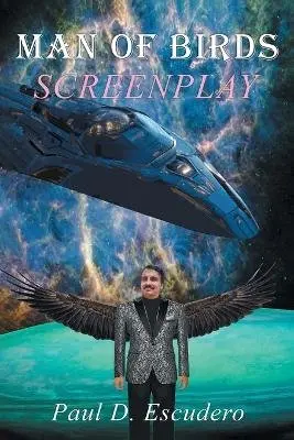 Paul D Escudero - Man of Birds Screenplay, Häftad. Tillgänglighet: Lägg i varukorg