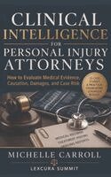Michelle Carroll - Clinical Intelligence For Personal Injury Attorneys, Inbunden