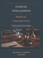 Michelle Carroll - Clinical Intelligence in Medical Malpractice, Inbunden