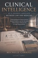 Michelle Carroll - Clinical Intelligence as a Shared Language Between Law and Medicine, Häftad
