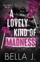 Bella J - Lovely Kind of Madness, Häftad. Tillgänglighet: Lägg i varukorg