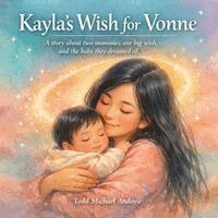 Todd Michael Andaya - Kayla's Wish for Vonne, Häftad. Tillgänglighet: Lägg i varukorg