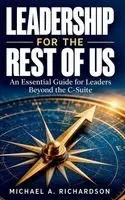 Michael A Richardson - Leadership for the Rest of Us, Inbunden. Tillgänglighet: Lägg i varukorg