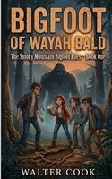 Walter Cook - Bigfoot of Wayah Bold, Häftad. Tillgänglighet: Lägg i varukorg