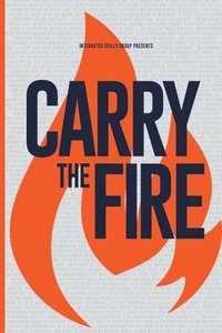 bokomslag Carry the Fire