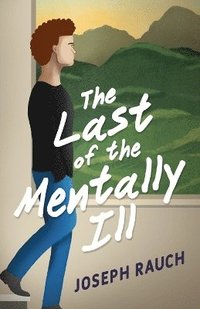 bokomslag The Last of the Mentally Ill