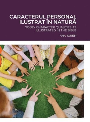 Ana Ionesi, ANA IONESI - Caracterul Personal Ilustrat În NaturĂ, Inbunden