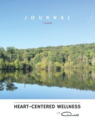 bokomslag Heart-Centered Wellness Journal with TheresaWV