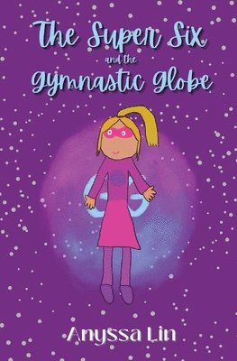 bokomslag Super Six and the Gymnastic Globe