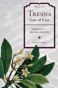 bokomslag Tresna Gate of Love Memoir One