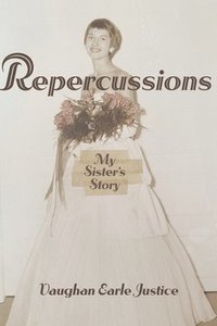 bokomslag Repercussions: My Sister's Story