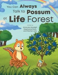 bokomslag You Can Always Talk to Possum at Life Forest