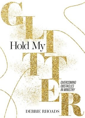 bokomslag Hold My Glitter