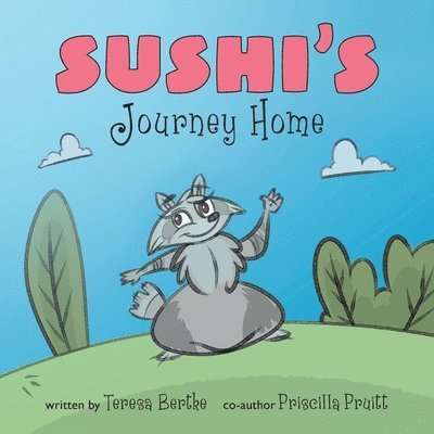 Teresa Bertke, Priscilla Pruitt - Sushi's Journey Home, Häftad