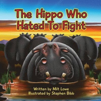 Milt Lowe - Hippo Who Hated To Fight, Häftad