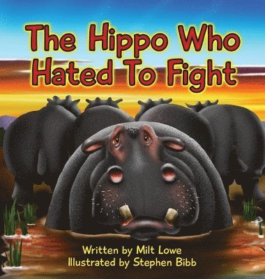 bokomslag The Hippo Who Hated To Fight