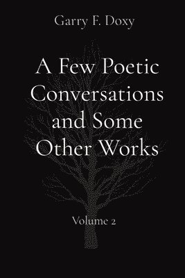 A Few Poetic Conversations and Some Other Works 1