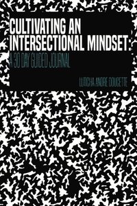 bokomslag Cultivating An Intersectional Mindset
