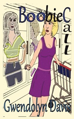 Gwendolyn Davis - Boobie Call, Inbunden