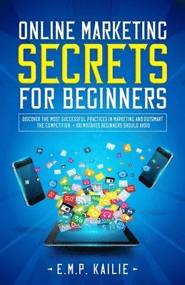 bokomslag Online Marketing Secrets For Beginners