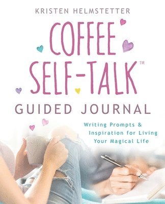 bokomslag The Coffee Self-Talk Guided Journal