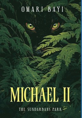 Michael II: The Sundarbans Park 1