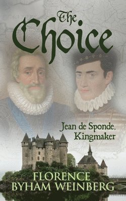 bokomslag Choice, Jean de Sponde, Kingmaker