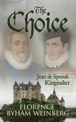 The Choice, Jean de Sponde, Kingmaker 1