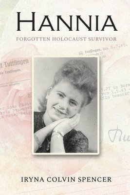 bokomslag Hannia; Forgotten Holocaust Survivor