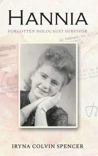 bokomslag Hannia; Forgotten Holocaust Survivor