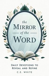 bokomslag The Mirror of the Word