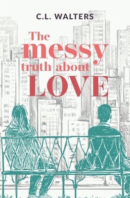 The Messy Truth About Love 1