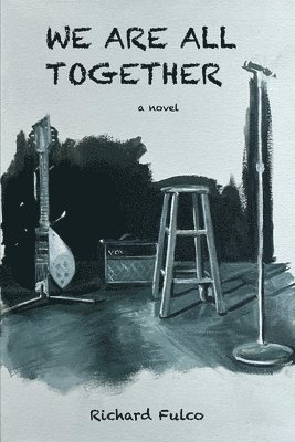 Richard Fulco - We Are All Together, Häftad