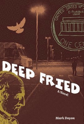 Mark Doyon - Deep Fried, Inbunden