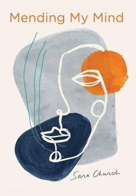 Sara Church - Mending My Mind, Inbunden