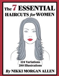 bokomslag The 7 ESSENTIAL HAIRCUTS for WOMEN