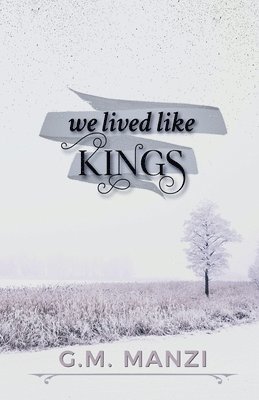 bokomslag We Lived Like Kings