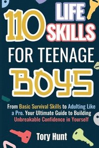 bokomslag 110 Life Skills for Teenage Boys