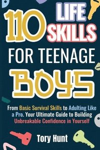 bokomslag 110 Life Skills for Teenage Boys