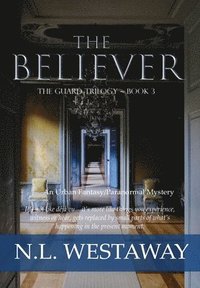 bokomslag The Believer (The Guard Trilogy, Book 3)