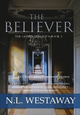 bokomslag The Believer (The Guard Trilogy, Book 3)