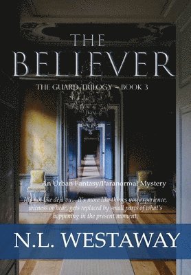 The Believer (The Guard Trilogy, Book 3) 1