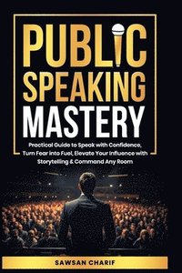 bokomslag Public Speaking Mastery