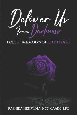 Rashida Zayed Henry, Yakisha Bookard - Deliver Us From Darkness, Häftad