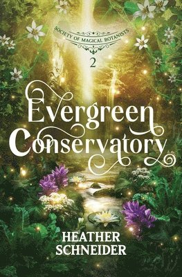 Heather Schneider - Evergreen Conservatory, Häftad